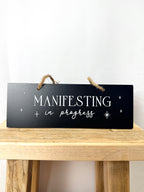 Manifesting In Progress Hanging Sign