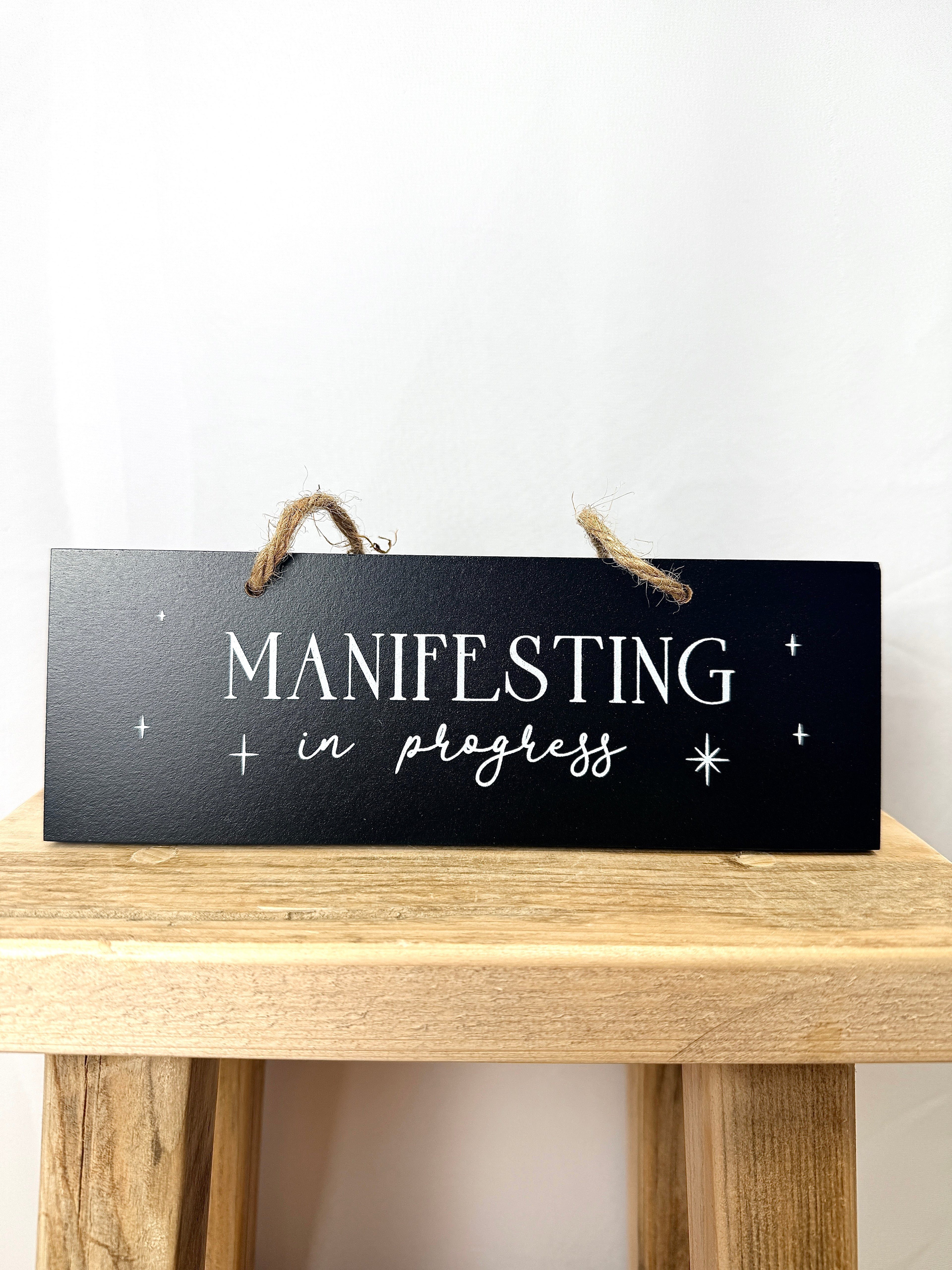 Manifesting In Progress Hanging Sign