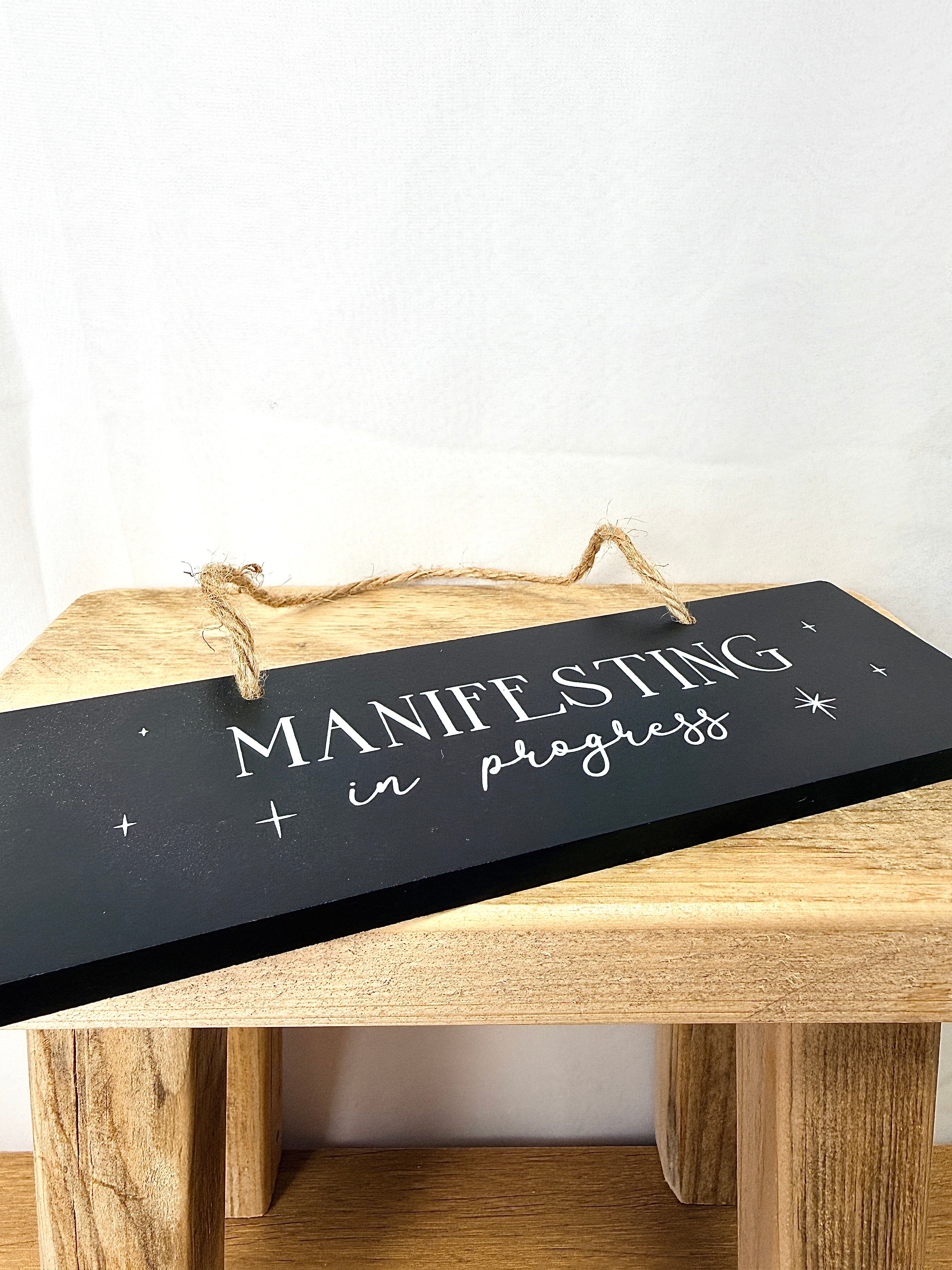 Manifesting In Progress Hanging Sign