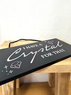 I Have a Crystal for That Hanging Sign